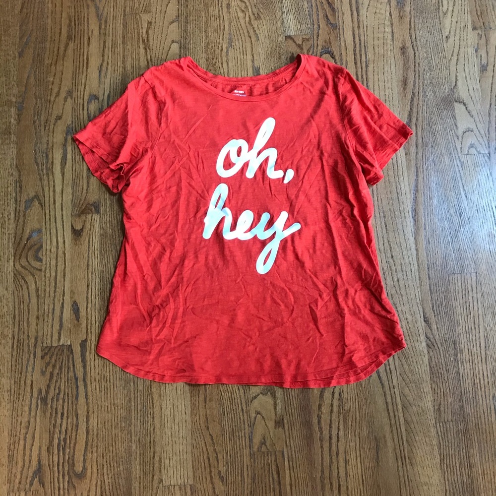 Red/orange “Oh Hey” Old Navy Tee shirt